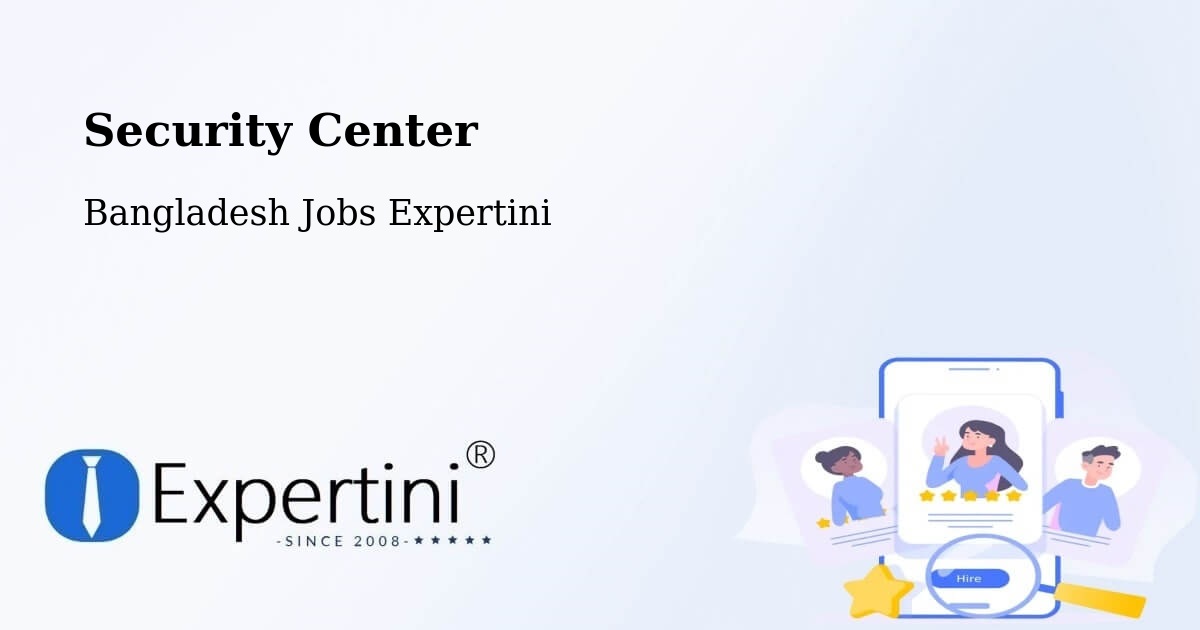 Security & Compliance – Jahedpur - Bangladesh Jobs Expertini
